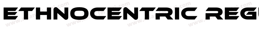 Ethnocentric Regular Bold Regular B字体转换